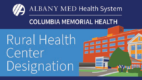 Columbia Memorial Health logo and image announcing Rural Health Center Designation